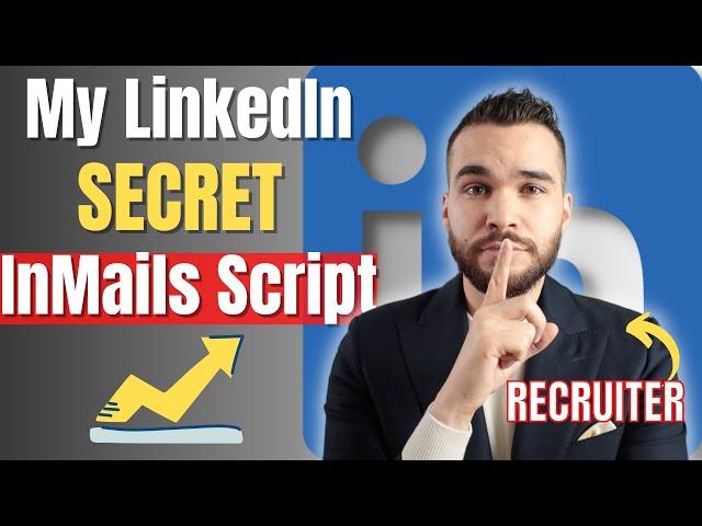 How To Get The Best Response Rate On LinkedIn: My LinkedIn InMail Strategy and Script As A Recruiter