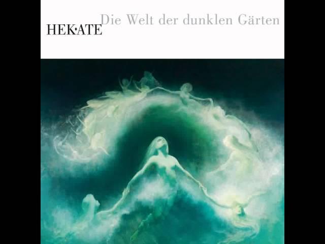 Hekate - Oh Du Welt der dunklen Gärten