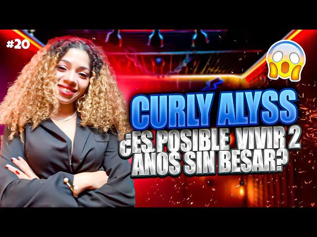 ¿Es Por Elección? Curly Alyss Explica Su Abstinencia de Besos