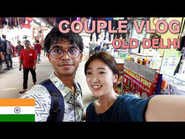 Couple Vlog in OLD DELHI, INDIA pt.2 | International couple vlog