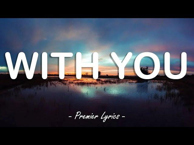 With You - Kaskade & Meghan Trainor (Lyrics) 