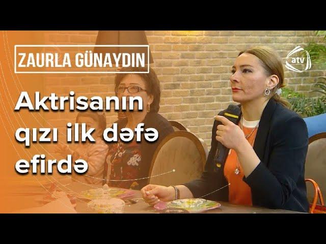 Çox peşmanam – Məşhur aktrisanın qızı ETİRAF ETDİ – Zaurla Günaydın