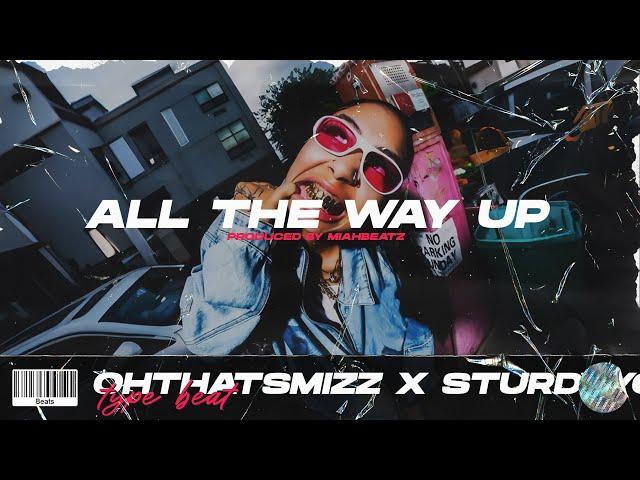 [FREE] Ohthatsmizz x Sturdyyoungin Type Beat - "All The Way Up" | New Orleans Bounce Type Beat