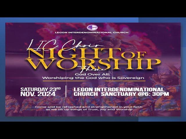 LIC Choir Night of Worship | God Over All: Worshiping the God who is Sovereign | 23rd November 2024