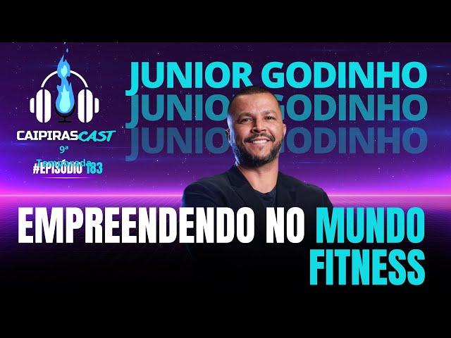 EMPREENDENDO NO MUNDO FITNES | Caipirascast 183