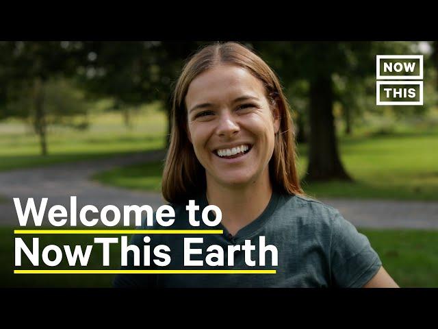 Introducing NowThis Earth | NowThis Earth