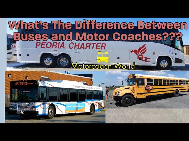 Whats the difference between a Bus and a Motor Coach