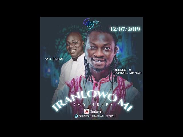 Iranlowo Mi - Arojah & Amure Emi