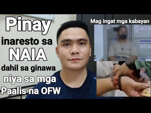 PINAY INARESTO SA NAIA DAHIL SA GINAWA NIYA SA MGA PAALIS NA OFW SA NAIA TERMINAL 3