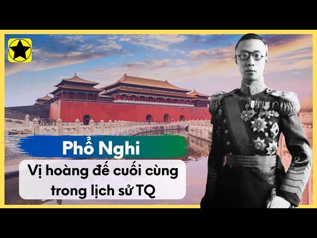 Phổ Nghi - Vị Hoàng Đế Cuối Cùng Trong Lịch Sử Phong Kiến Trung Quốc