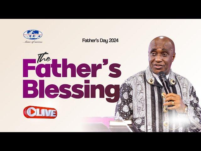 The Father's Blessing | Father's Day | Sunday, 16th June 2024