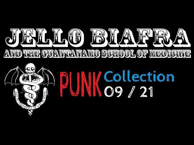 Jello Biafra & The Guantanamo School Of Medicine - Punk Collection 09/21