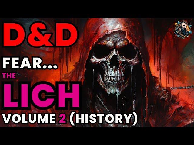 D&D Lore: The Lich (Volume 2) - The Story of the Master of the Dark Arts in Dungeons and Dragons