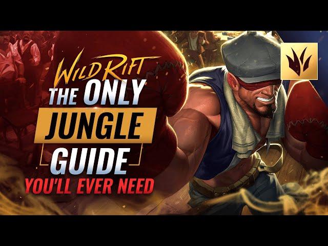 The ONLY JUNGLE Guide You'll EVER NEED - Wild Rift  (LoL Mobile)