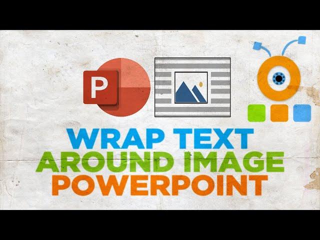 How to Wrap Text Around Image in PowerPoint