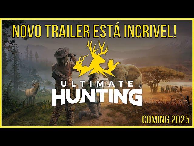 ULTIMATE HUNTING - NOVO TRAILER DO JOGO ESTA SENSACIONAL! VAMOS CONFERIR AS NOVIDADES DO JOGO!