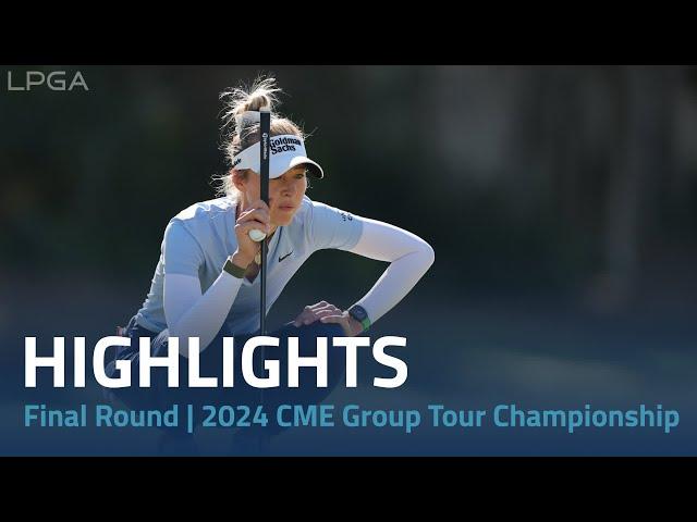 Final Round Highlights | 2024 CME Group Tour Championship