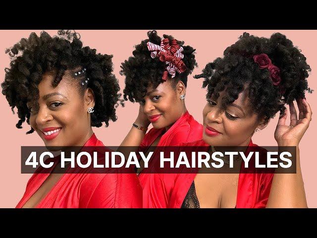 3 GORGEOUS Holiday Hairstyles on 4C Natural Hair