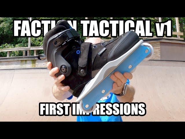 Faction Tactical v1 Aggressive Inline Skate // First Impressions