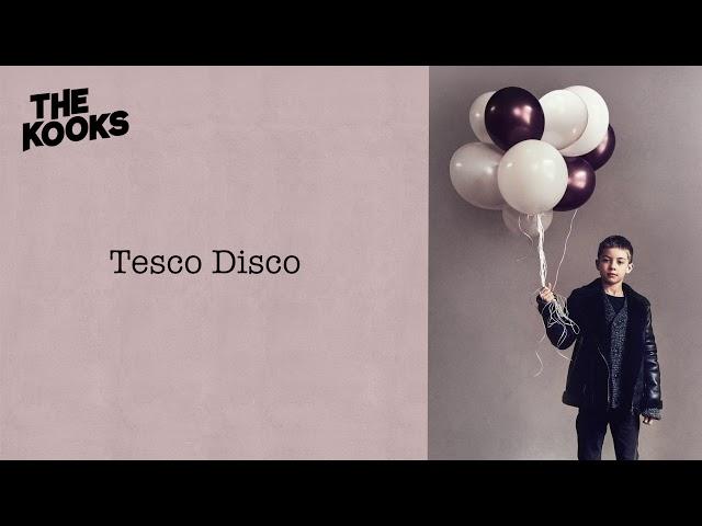 The Kooks - Tesco Disco (Official Audio)