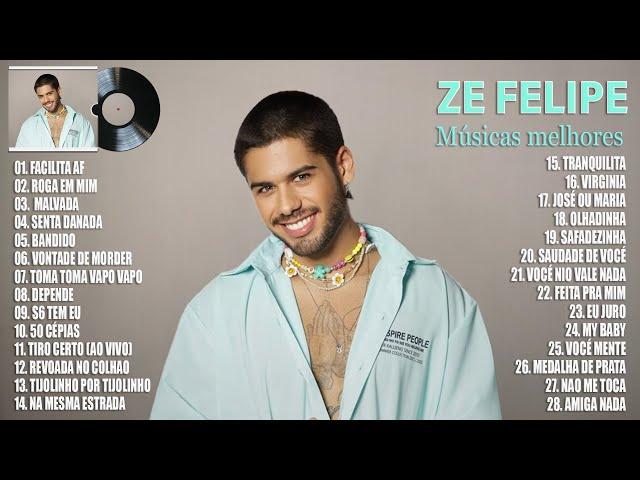 Zé Felipe Cd Completo 2023 - As Mais Tocadas do Zé Felipe 2023 - Músicas melhores Ano 2023