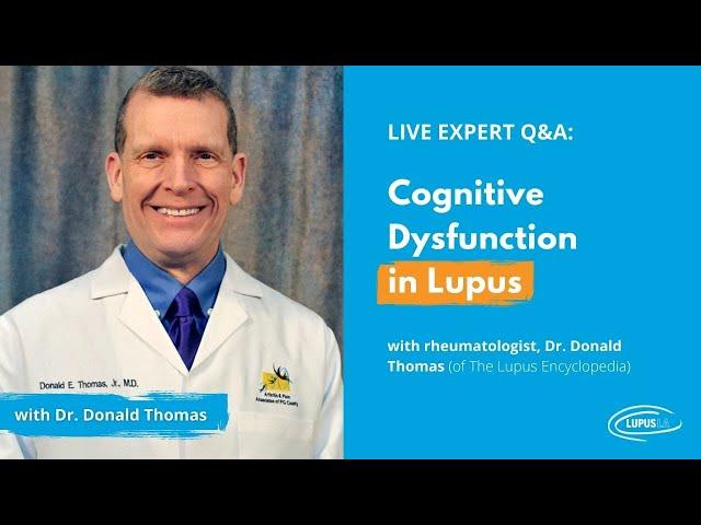Cognitive Dysfunction in Lupus with Dr. Donald Thomas