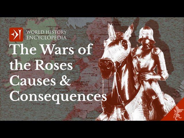 The Wars of the Roses: Causes and Consequences