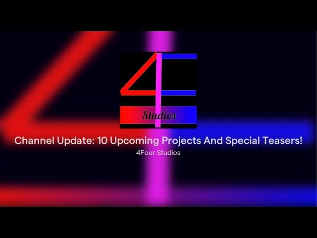 4Four Studios Update Video (+ A Special Teaser)