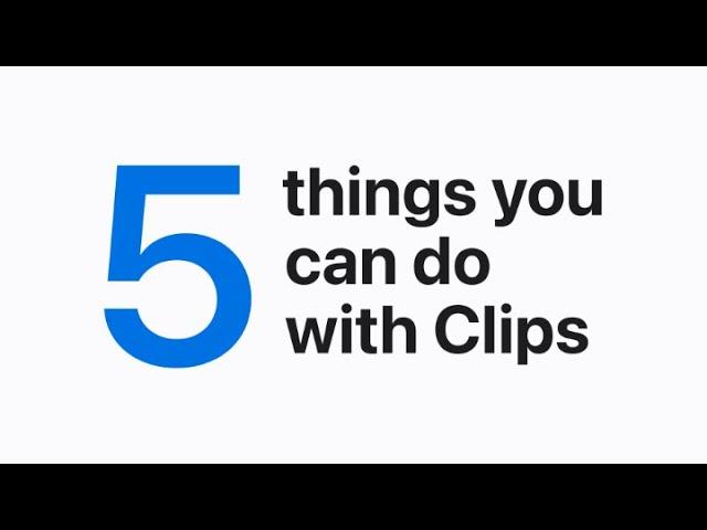 Five things you can do with Clips on iPhone, iPad, and iPod touch — Apple Support