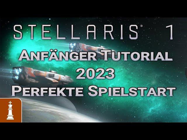 ANFÄNGER Tutorial STELLARIS 2023: DER PERFEKTE SPIELSTART | deutsch gameplay 1