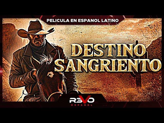 DESTINO SANGRIENTO | PELICULA COMPLETA DEL OESTE EN ESPANOL LATINO