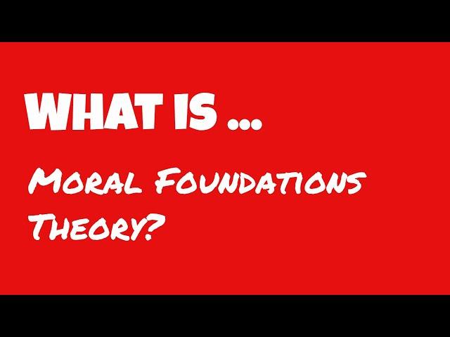 What is Moral Foundations Theory? | Craig Harper Psychology