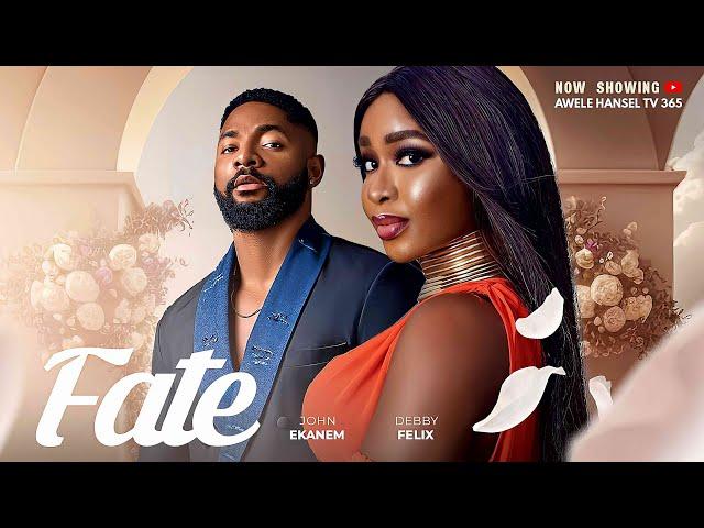 "FATE" Starring JOHN EKANEM | DEBBY FELIX | THELMA CHUKWUNWEM