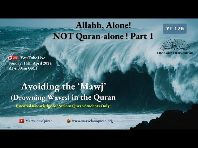 YT176 Stunning Disclosure of Quranic Secrets! What is Mawj (Dangerous Waves) ? How to Avoid them?