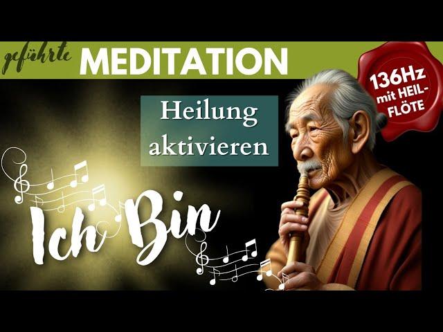 Heilung Aktivieren & Manifestieren im Schlaf - MEDITATION Affirmationen Heilende Flöte 136Hz ICH BIN