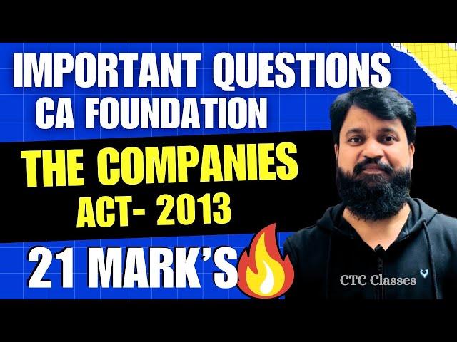 Important Questions of the Companies Act 2013 CA Foundation I CA Foundation TCA 2013 Imp Ques