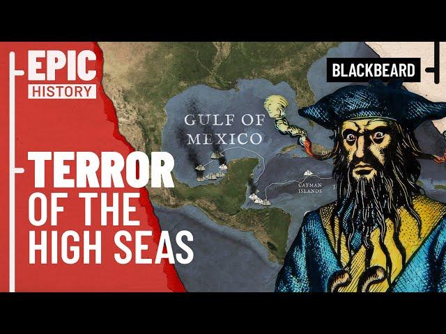 The Most Feared Pirate in History: Blackbeard - The True Story