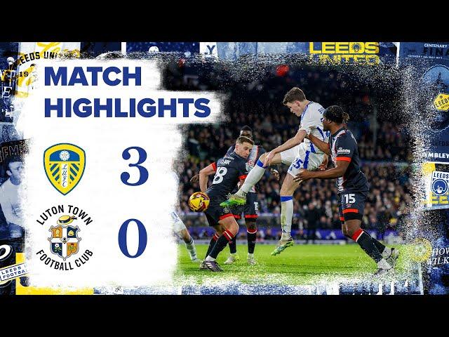 Highlights | Leeds United 3-0 Luton Town | Sam Byram scissor-kick volley!