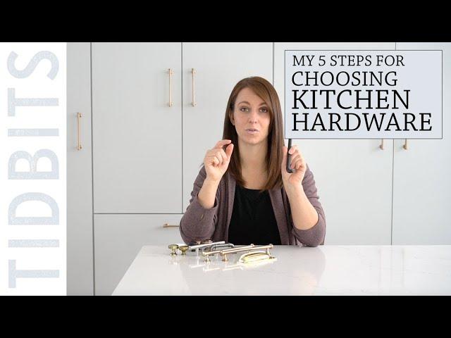 Choosing Hardware for your Kitchen | My 5 Step Process