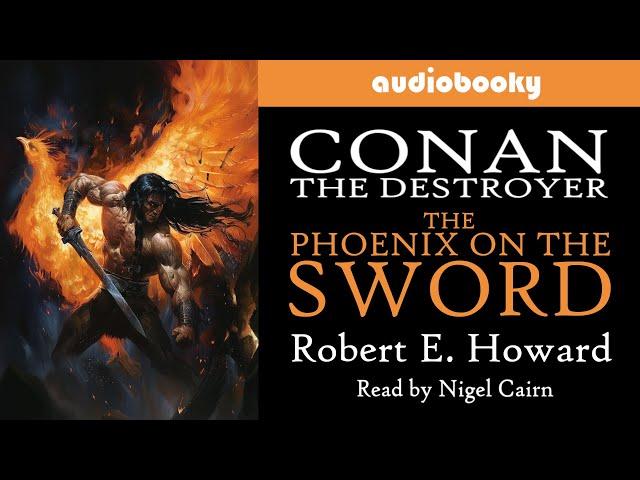 Conan The Destroyer in The Phoenix On The Sword by Robert E. Howard | Fantasy Audiobooks | Pulp