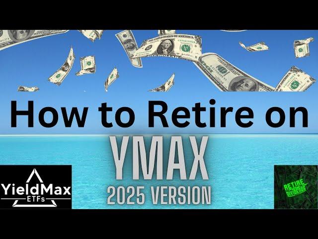 How to Retire on Series Starring YieldMax Fund of Funds YMAX - 2025 Version