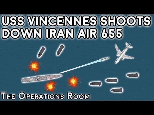 USS Vincennes Shoots Down Iran Air 655 - What Really Went Wrong?