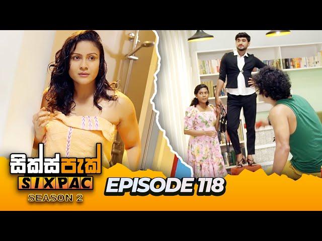 SIXPAC (සික්ස්පැක්) Season 2 Episode 118 | 4th July 2024 #SIXPAC #SIXPACSeason2 #SGMLive #Teledrama