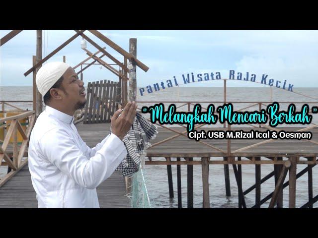 MELANGKAH MENCARI BERKAH (Official Music Video) Oesman_Bengkalis