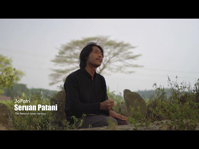 Seruan Patani - Jopatri | Fai Official