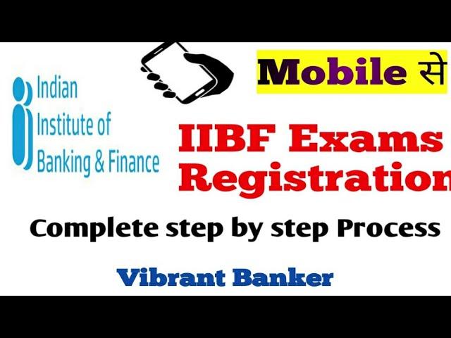 How to apply for IIBF Exams | Mobile से IIBF exams का Registration | Step by Step Process