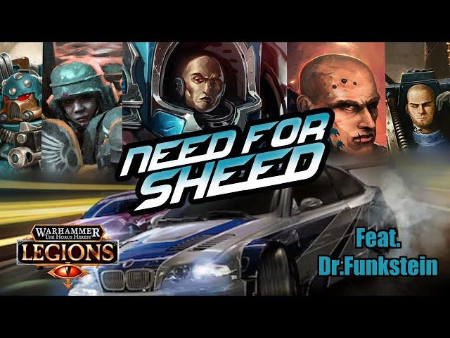 Need For Sheed (feat. Dr.Funkstein) -||- The Horus Heresy Legions