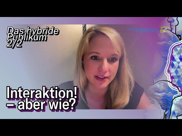 Hybride MODERATION (M. Becker) | Das hybride Publikum (2/2) | StMWK