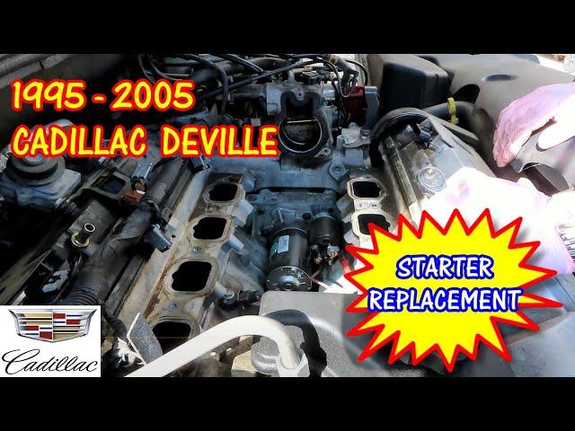 1995-2005 Cadillac Deville Starter Replacement