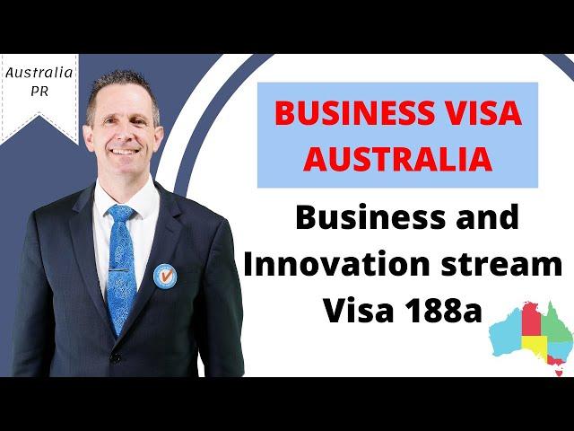 Business and Innovation Visa 188 Australia in 2022 - The most popular Business Visa in Australia